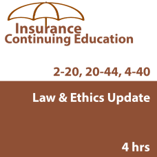 4-hour Law & Ethics Update PC1 - for 2-20 and 20-44 Agents and 4-40 CSRs 4-hour Law & Ethics Update PC1 - for 2-20 and 20-44 Agents and 4-40 CSRs
