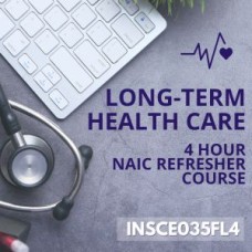 4 hr Long-Term Care NAIC  Refresher