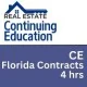 4 hr Real Estate CE - Florida Contracts 4 hr Real Estate CE - Florida Contracts